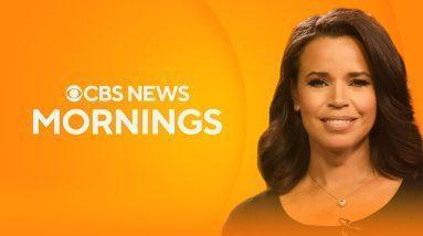 LIVE: Top stories and breaking news on August 26 | CBS News Mornings