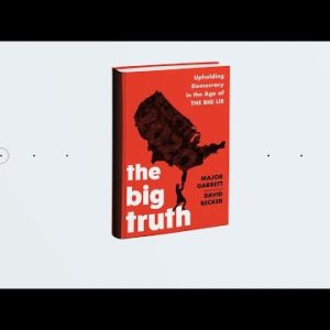 Major Garrett and David Becker discuss their new book "The Big Truth"