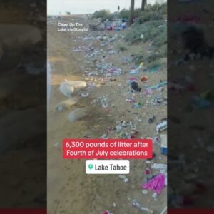 6,300 pounds of litter removed from eastern side of Lake Tahoe after 4th of July #shorts