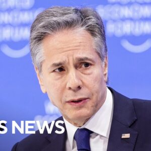 Blinken calls war in Gaza "gut wrenching" while speaking in Davos