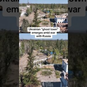 Ukrainian ghost town emerges amid war #shorts