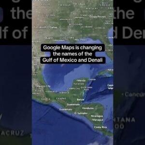 Google Maps changing names of Gulf of Mexico and Denali #shorts