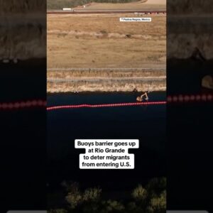 New buoys barrier goes up on Rio Grande to deter migrants from entering U.S. #shorts
