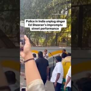 Police in India unplug singer Ed Sheeran's impromptu street performance #shorts