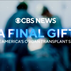 A Final Gift: Inside America's Organ Transplant System