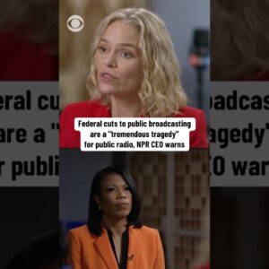 NPR CEO says federal cuts to public broadcasting are a "tremendous tragedy" for public radio #shorts