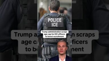 Trump administration scraps age cap for ICE officers to boost recruitment #shorts