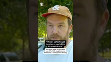 Minnesota father recalls frantic search for his 2 daughters amid Catholic school shooting #shorts