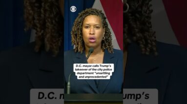 D.C. mayor calls Trump's takeover of city police department "unsettling and unprecedented" #shorts