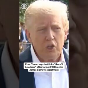 Trump says he thinks "there'll be others" after former FBI Director James Comey's indictment #shorts
