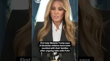 First lady Melania Trump says 8 Ukrainian kids reunited with families after talks with Putin #shorts