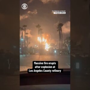 Massive fire erupts after explosion at Los Angeles County refinery #shorts