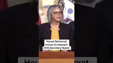 House Democrat moves to impeach Homeland Security Secretary Kristi Noem #shorts